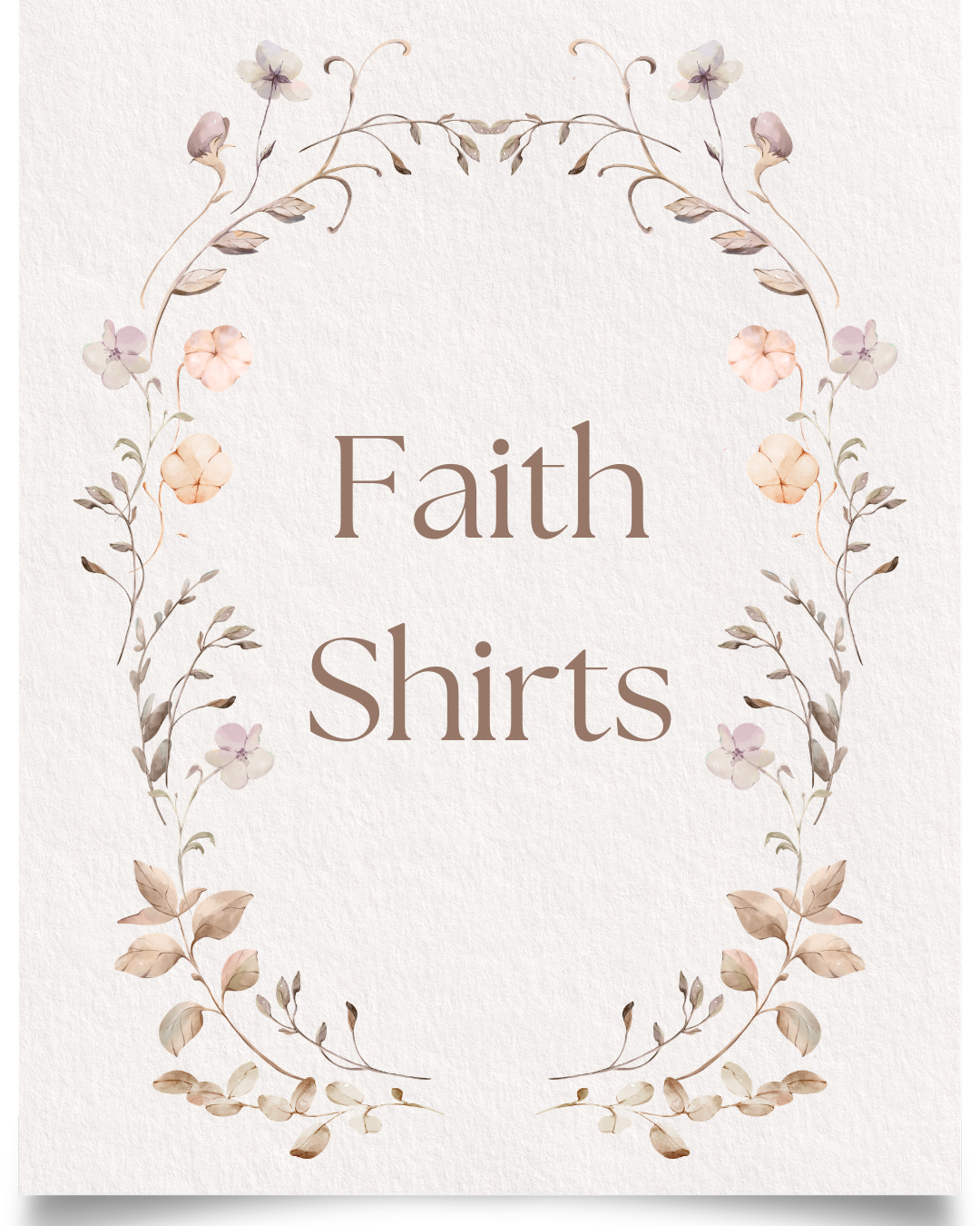 Faith shirts