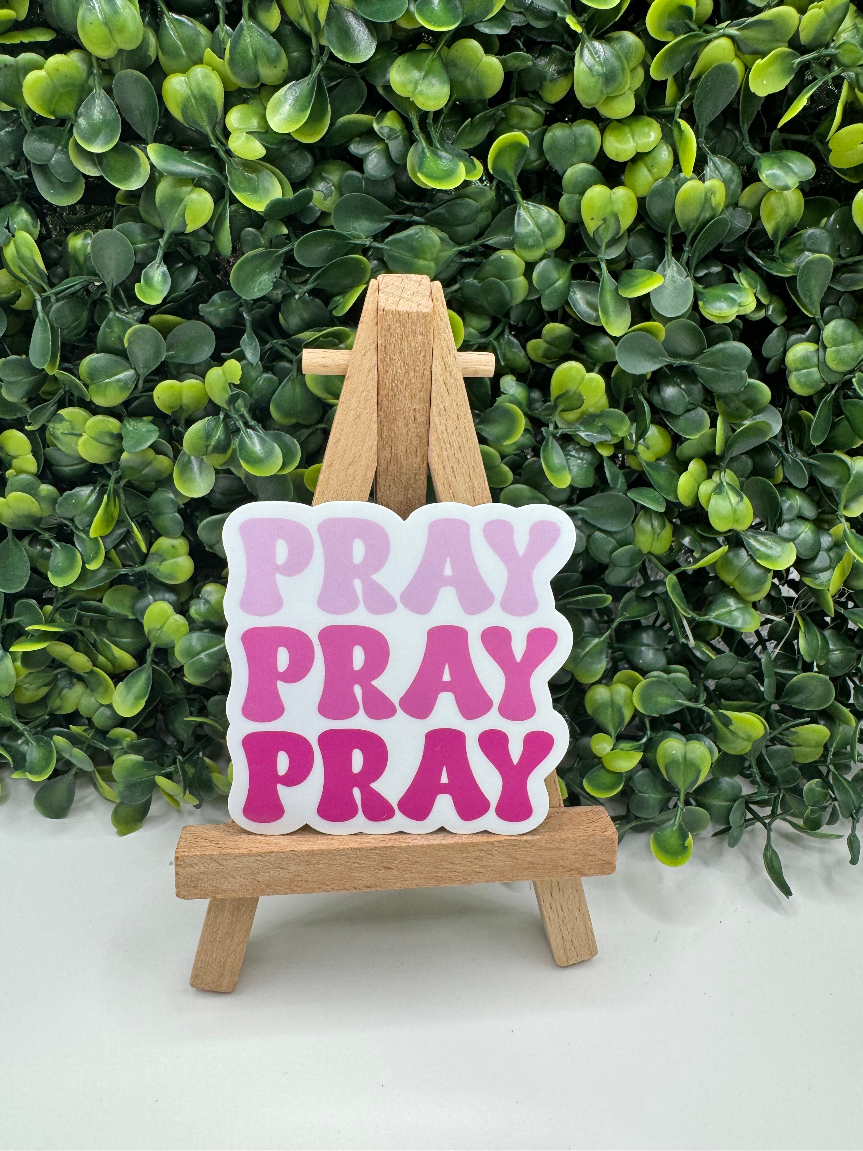 Pray Pray Pray Sticker