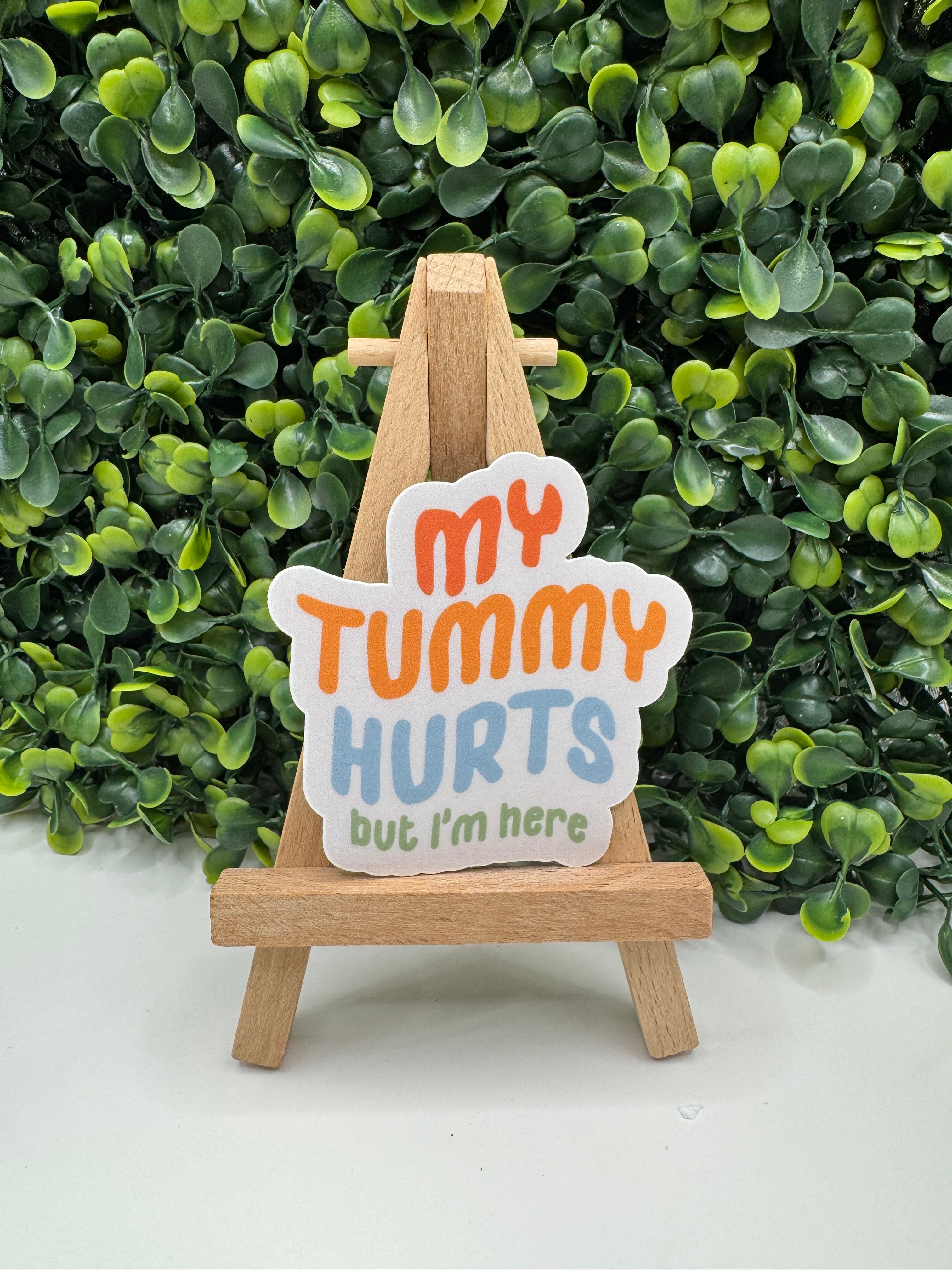 My Tummy Hurts Sticker