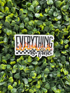 Everything is Fine Sticker