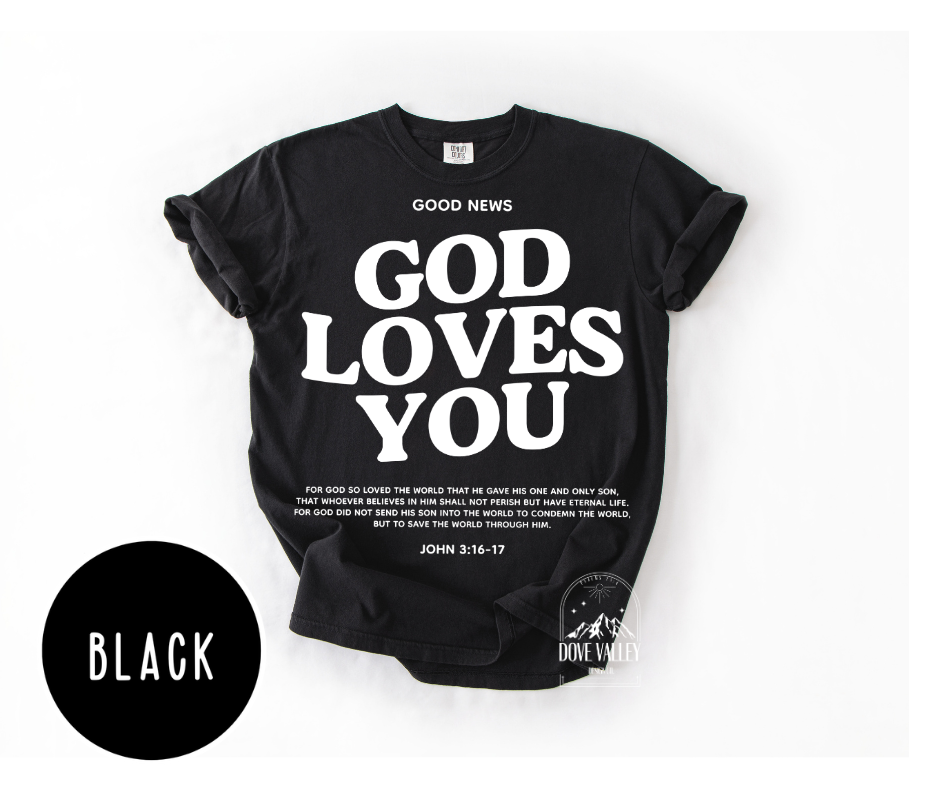 God Loves You T-shirt