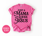 Just a Mama Who Loves Jesus T-shirt