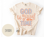 God is Good All the Time T-shirt