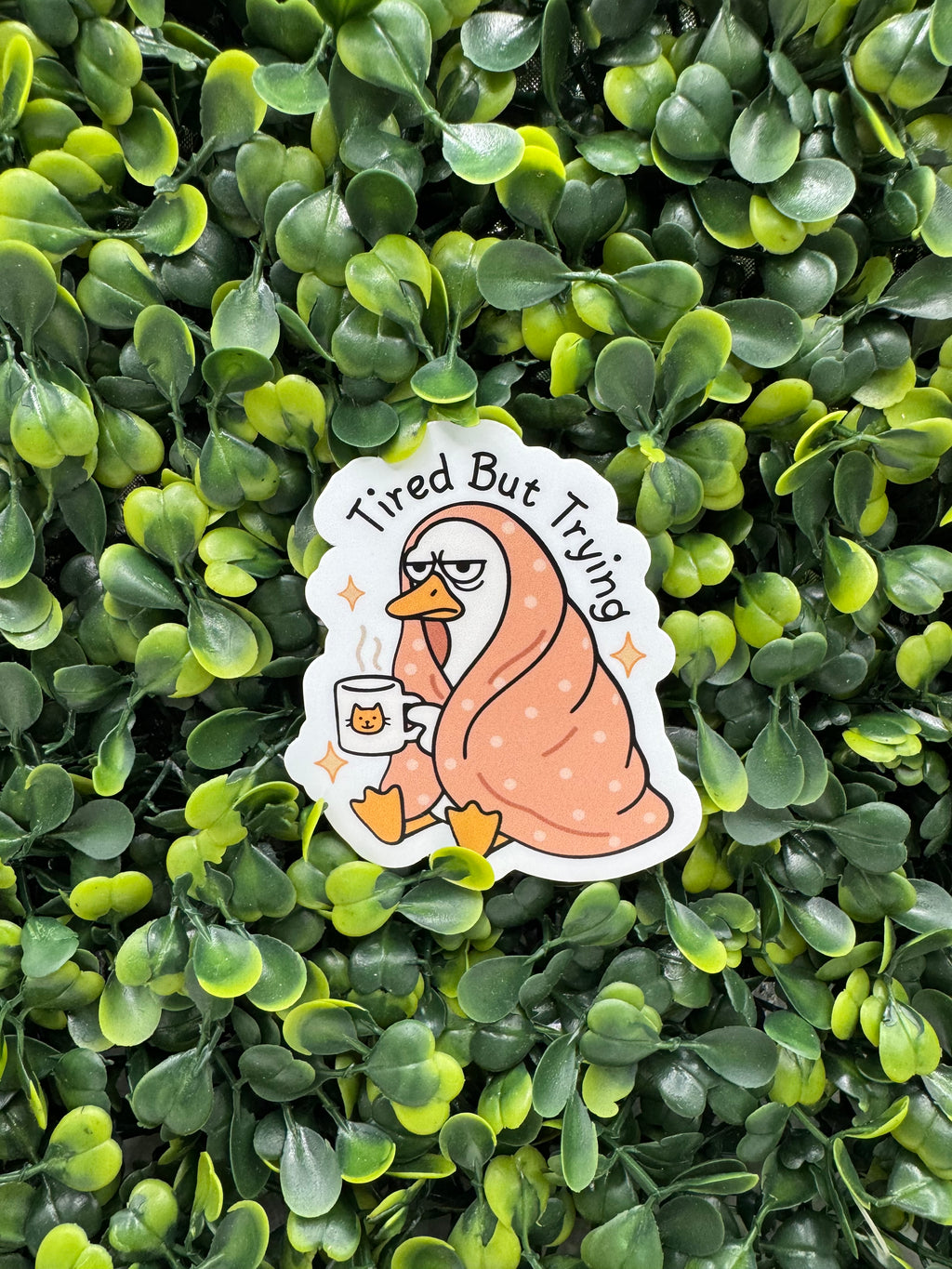 Tired but Trying Sticker