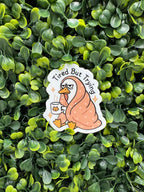 Tired but Trying Sticker