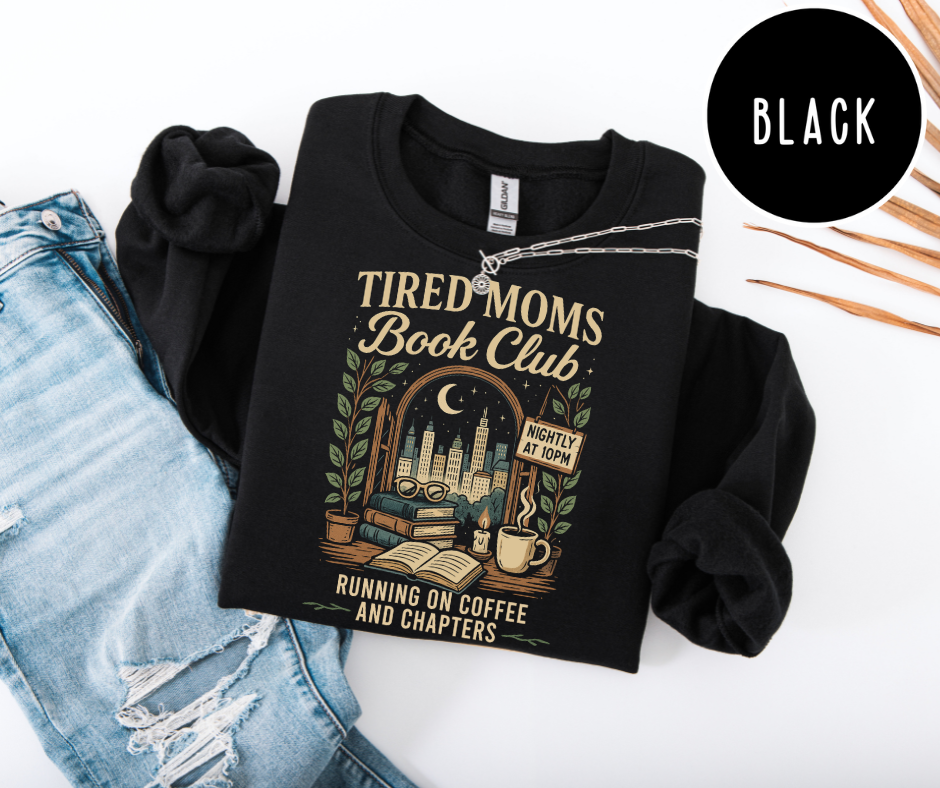 Tired Moms Book Club Sweatshirt