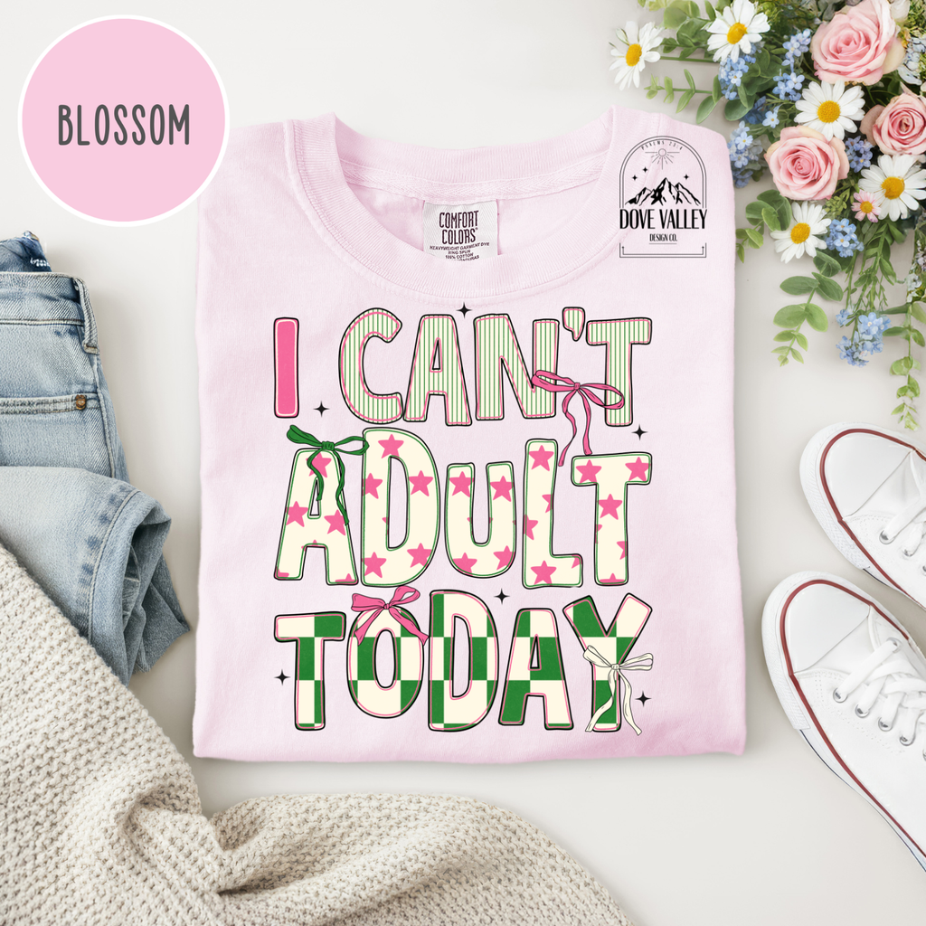 I Can't Adult Today