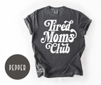 Tired Moms Club T-shirt