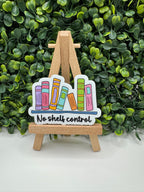 No Shelf Control Sticker
