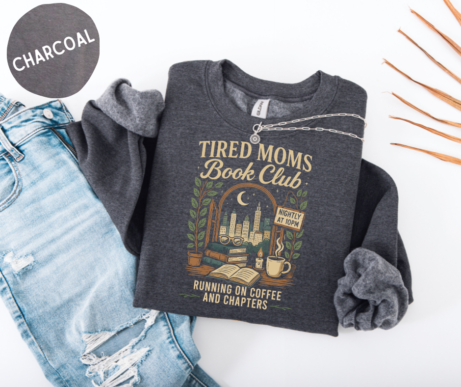 Tired Moms Book Club Sweatshirt