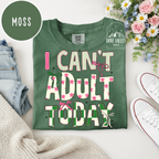 I Can't Adult Today