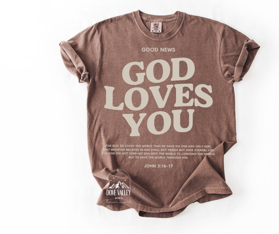 God Loves You T-shirt