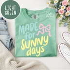 Made for Sunny Days