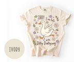 Sorry, I'm Late. I Was Dilly Dallying T-shirt