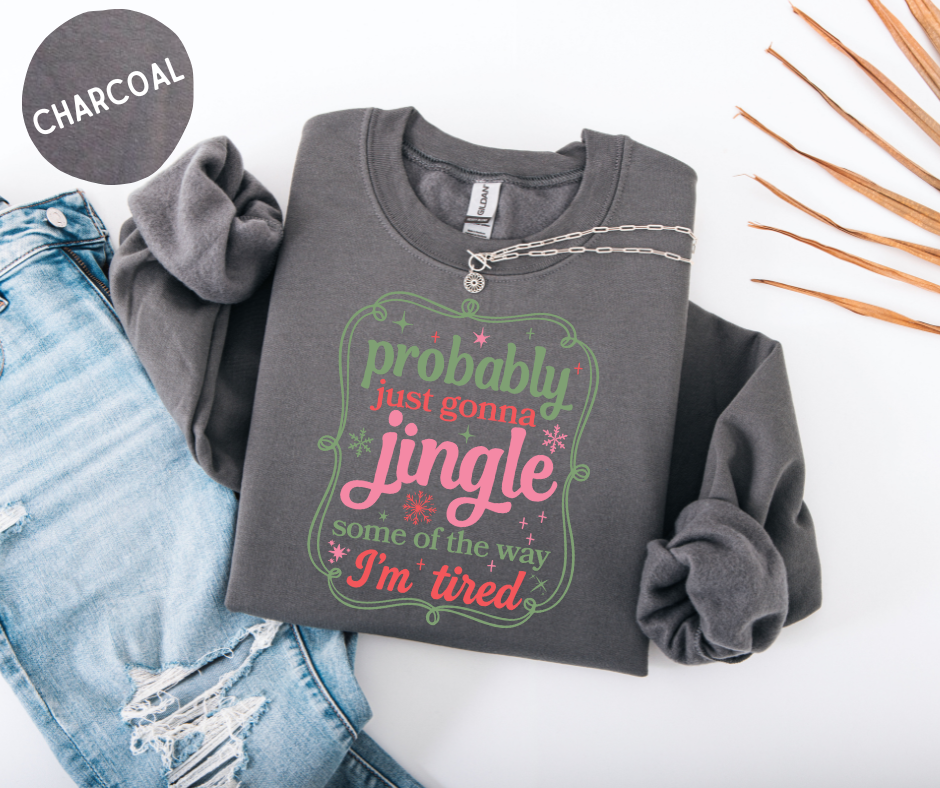Probably Just Jingle Sweatshirt
