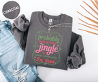 Probably Just Jingle Sweatshirt