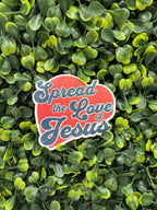 Spread the Love of Jesus Sticker
