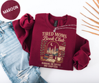 Tired Moms Book Club Sweatshirt