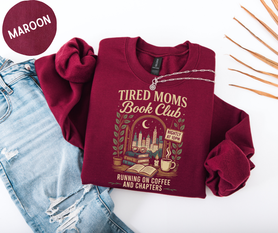 Tired Moms Book Club Sweatshirt