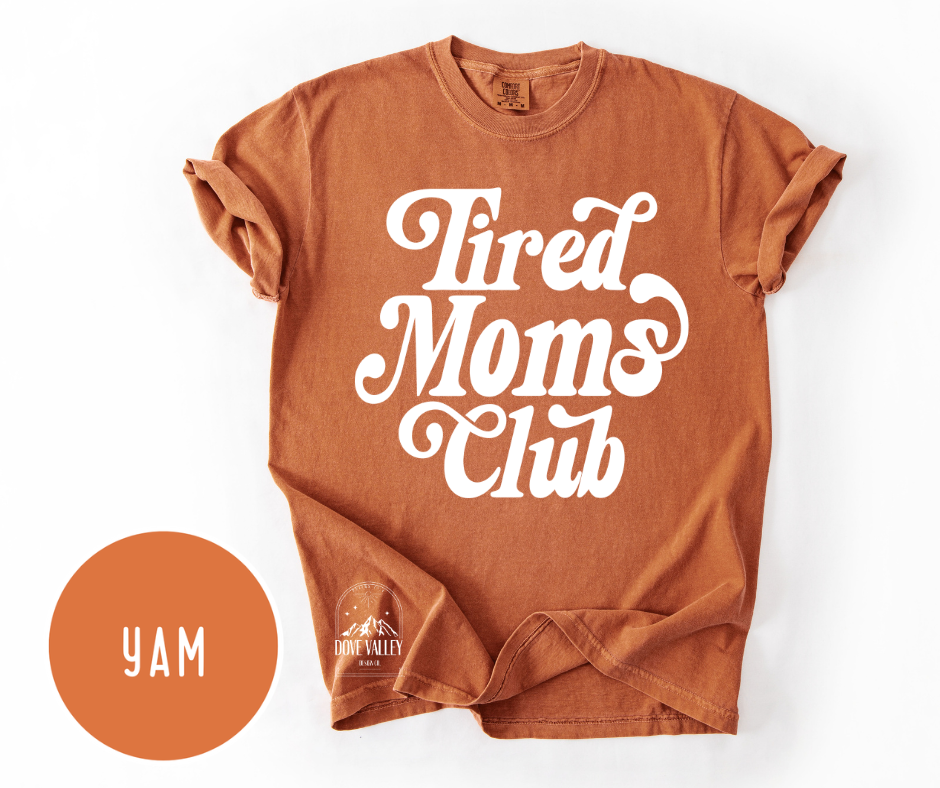 Tired Moms Club T-shirt
