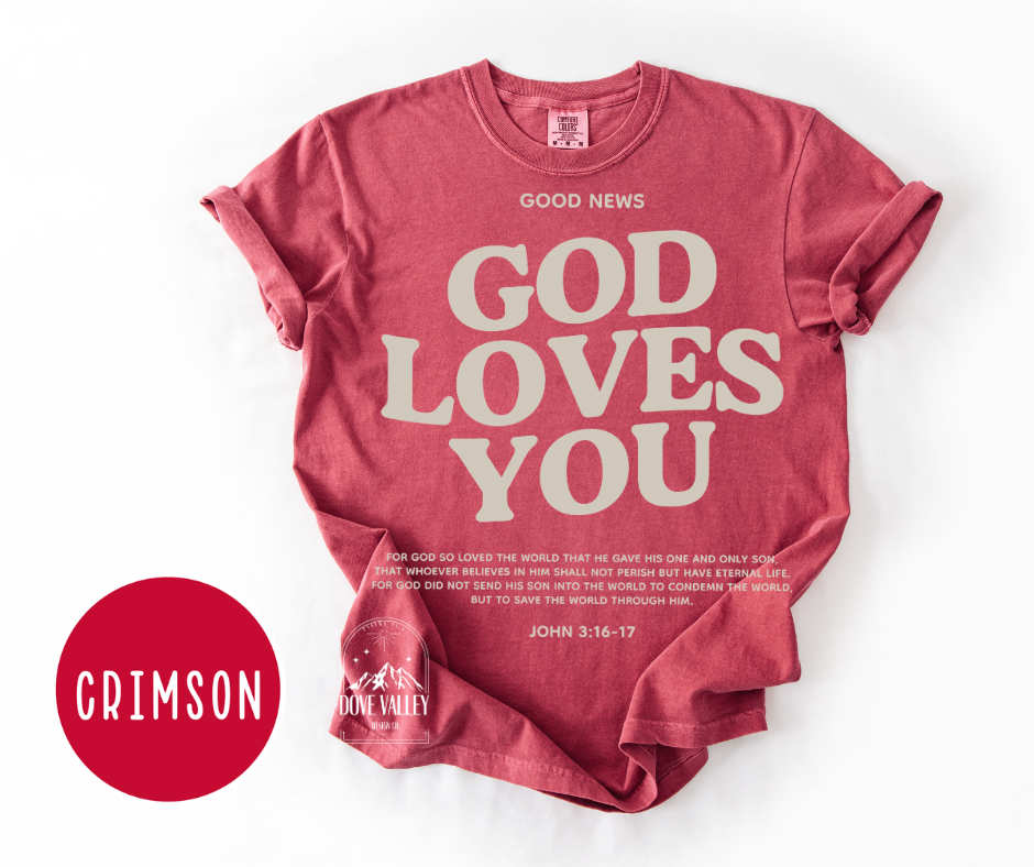 God Loves You T-shirt