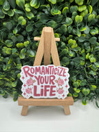 Romanticize Your Life Sticker