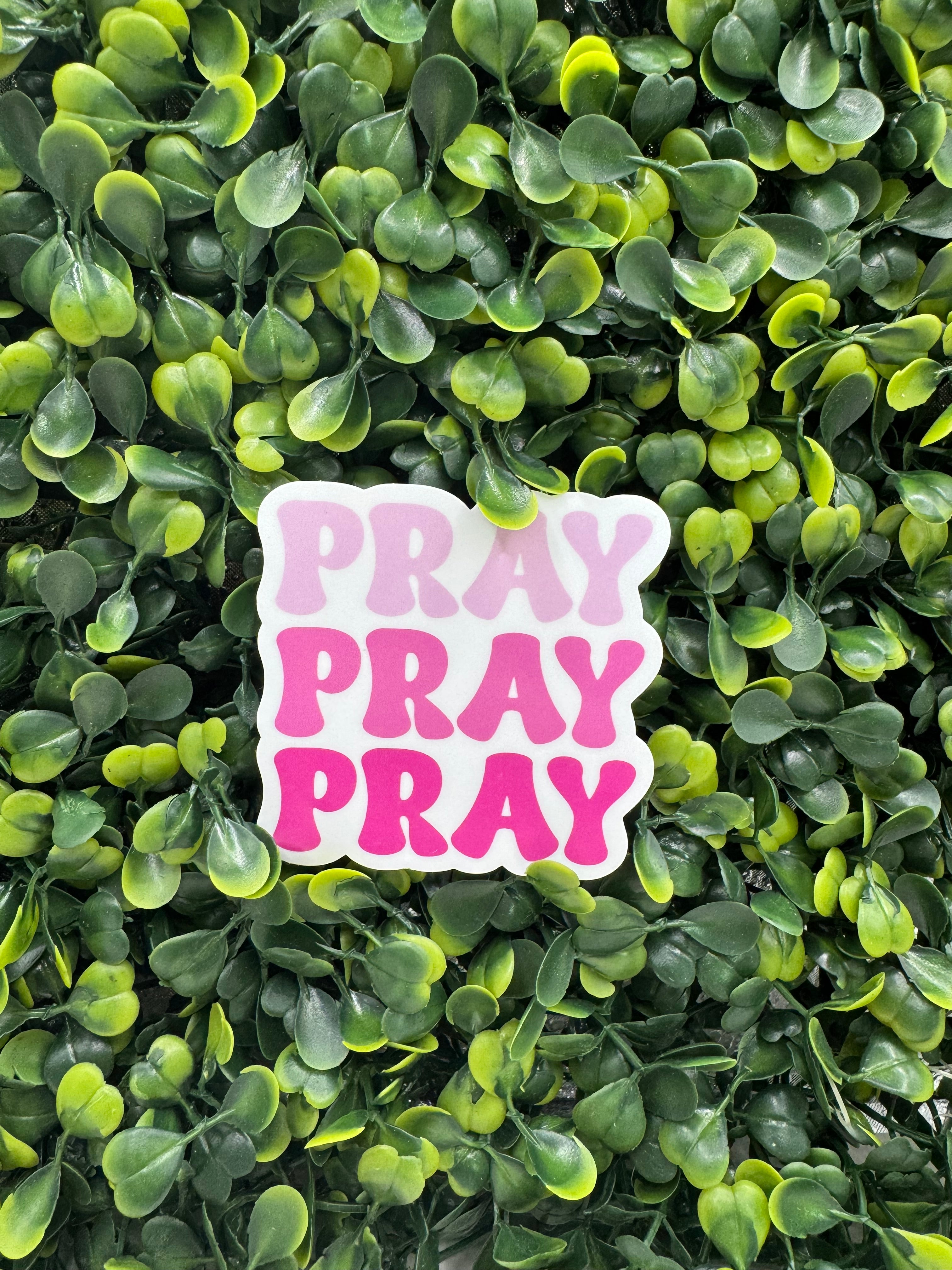 Pray Pray Pray Sticker