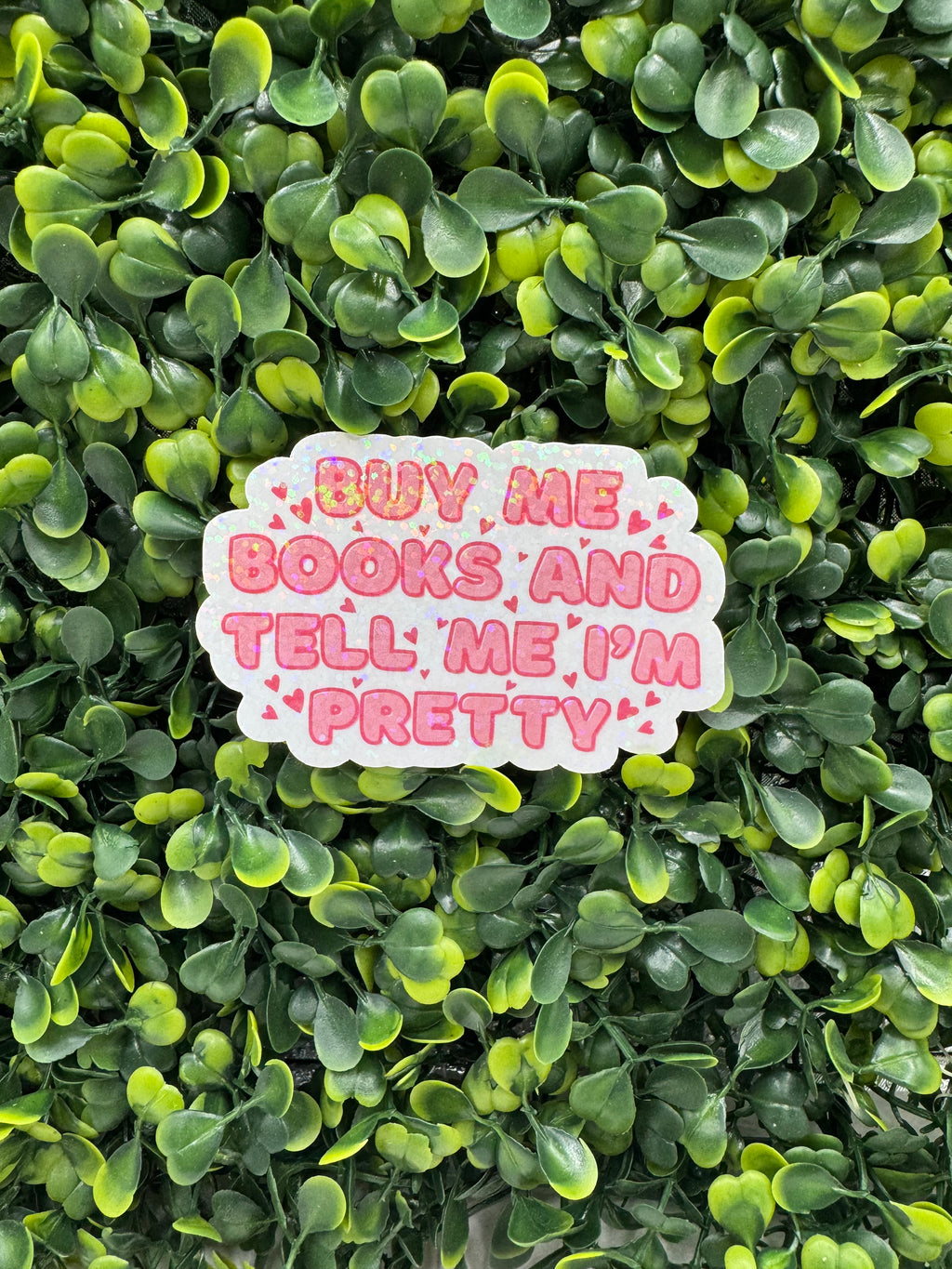 Buy Me Books & Tell Me I'm Pretty Sticker