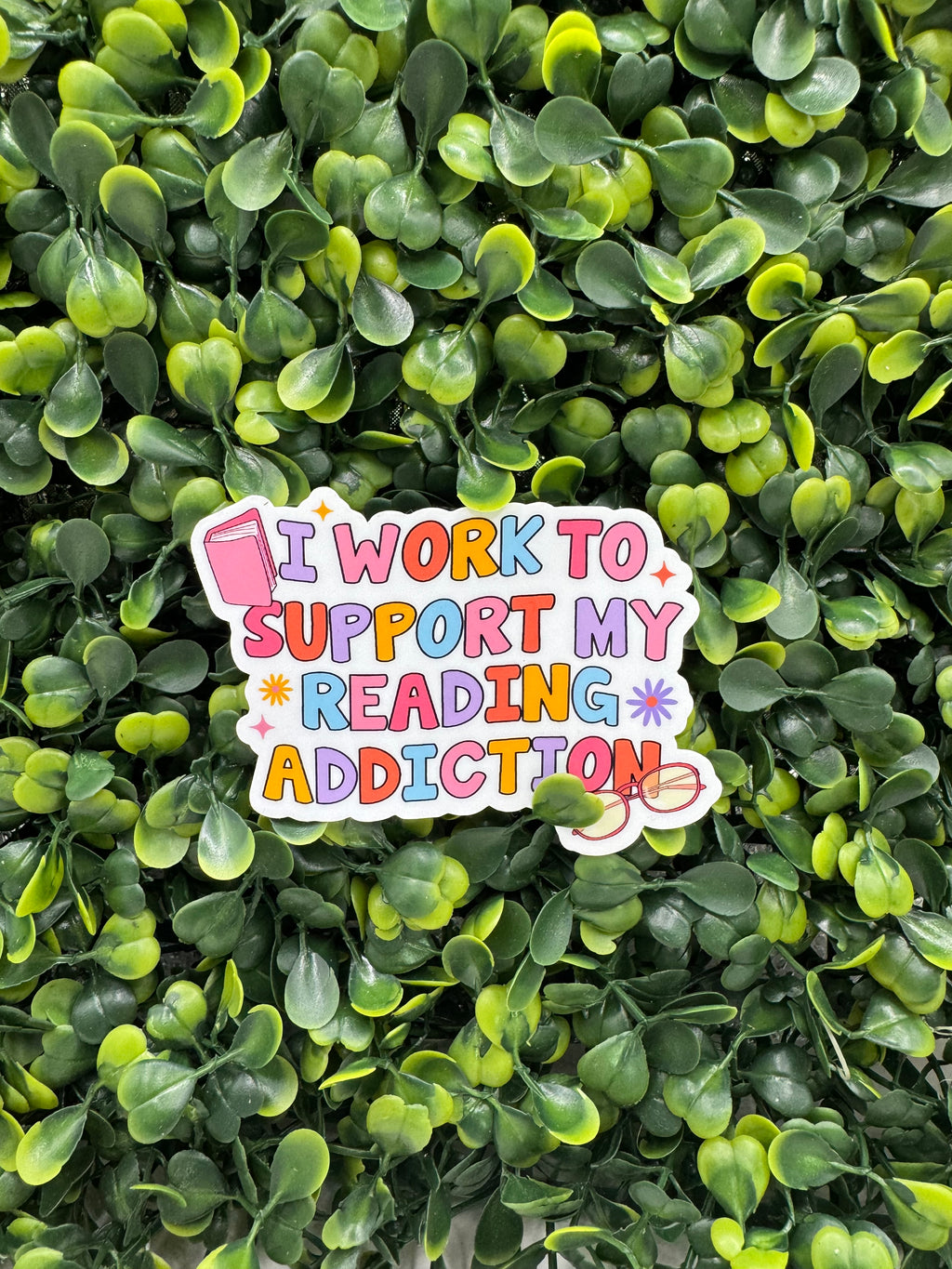 Work to Support Reading Addiction Sticker