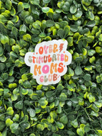 Over Stimulated Moms Club Sticker
