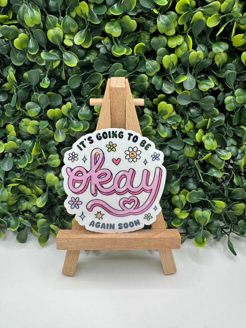It's Going to be Okay Again Soon Sticker