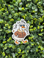 Talk to Me, Goose Sticker