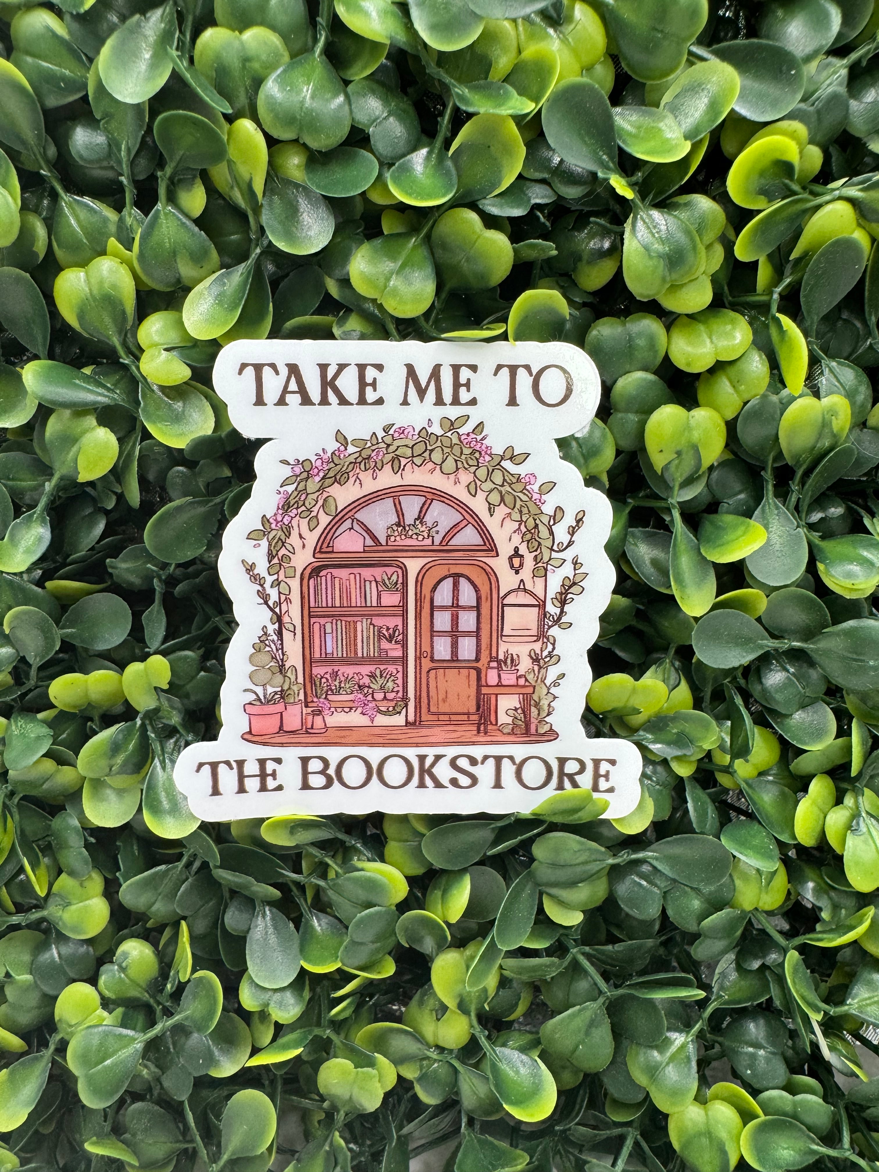 Take Me to The Bookstore Sticker