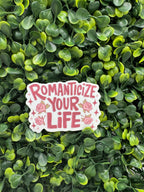 Romanticize Your Life Sticker
