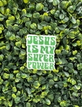 Jesus is My Superpower Sticker