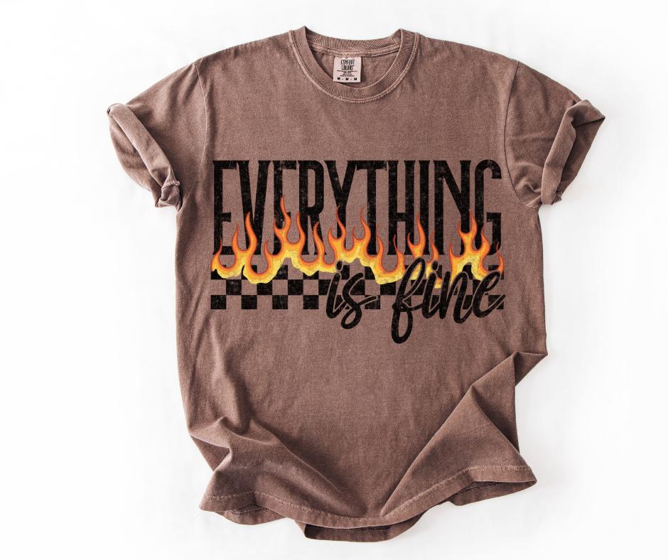 Everything is Fine T-shirt