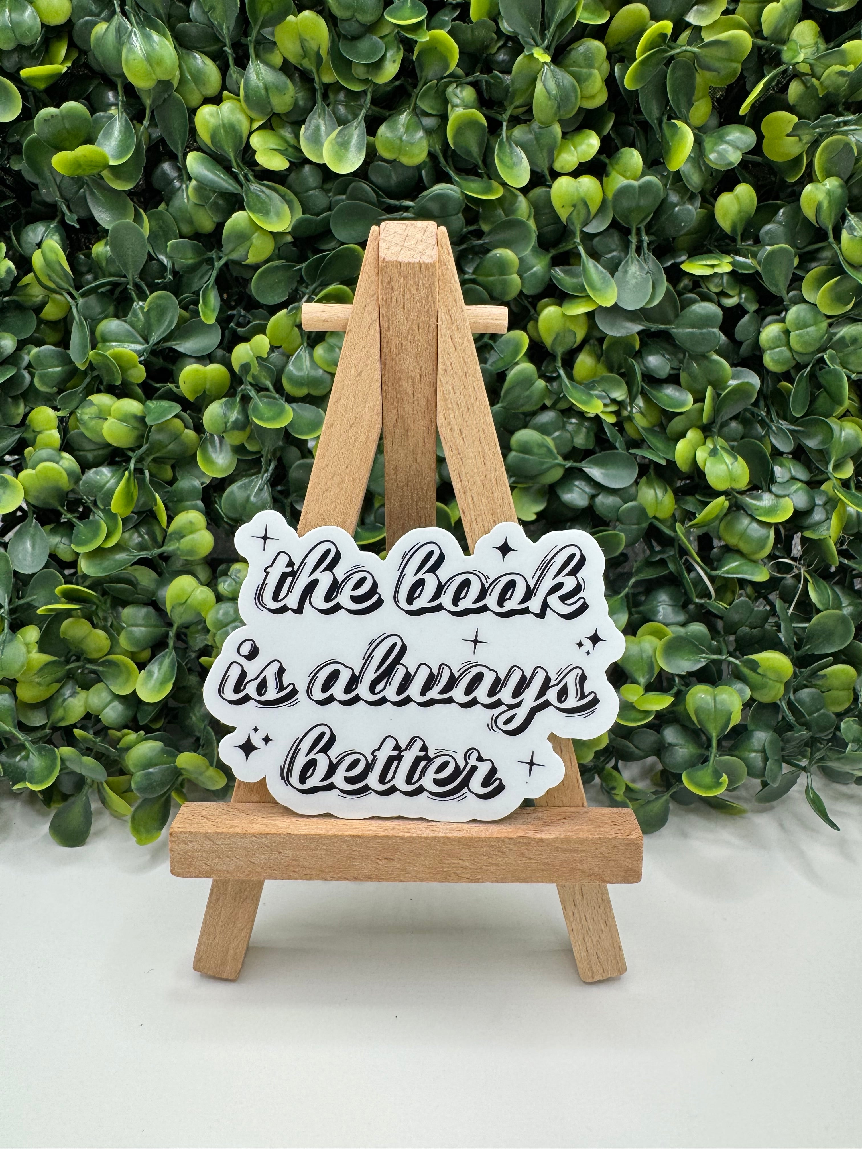 The Book is Always Better Sticker