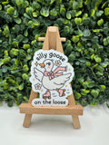 Silly Goose on the Loose Sticker