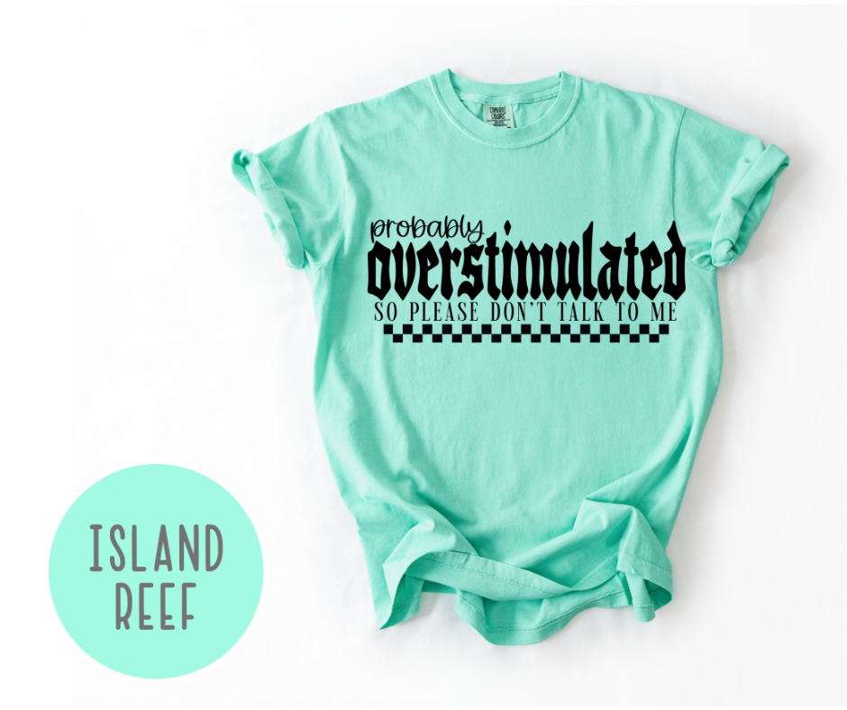 Probably Overstimulated T-shirt