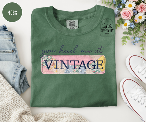 "You had me at Vintage" T-shirt