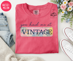 "You had me at Vintage" T-shirt