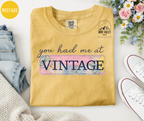 "You had me at Vintage" T-shirt