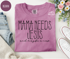 Mama needs Jesus and maybe a nap T-shirt